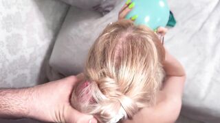 Blowing up balloons until they pop while I ride dick and he fucks my hair bun. He cums on the hair